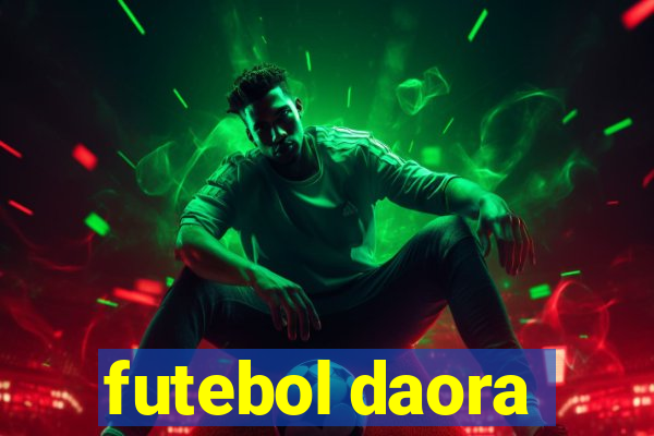 futebol daora